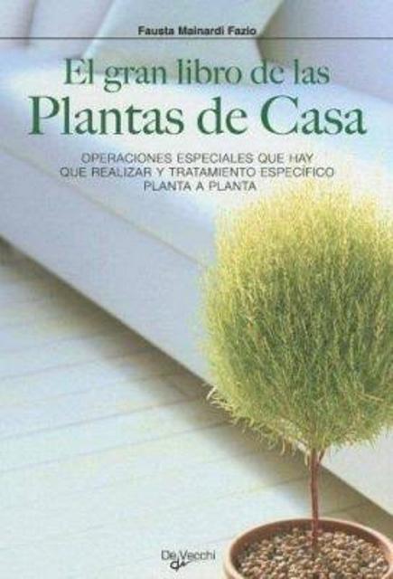 EL GRAN LIBRO DE LAS PLANTAS DE CASA