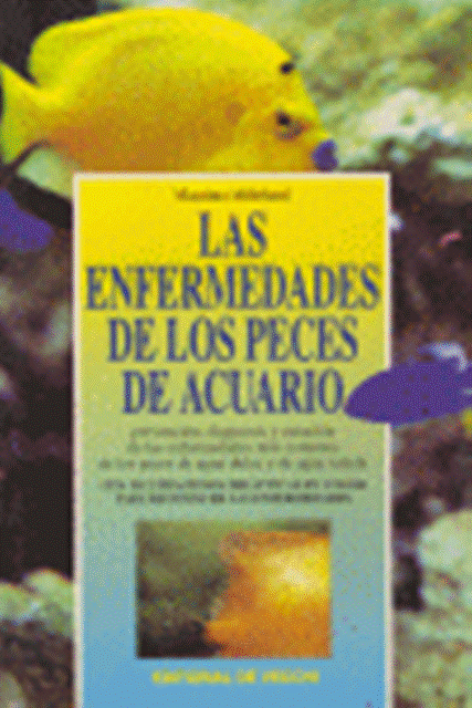 LAS ENFERMEDADES DE LOS PECES DE ACUARIO 