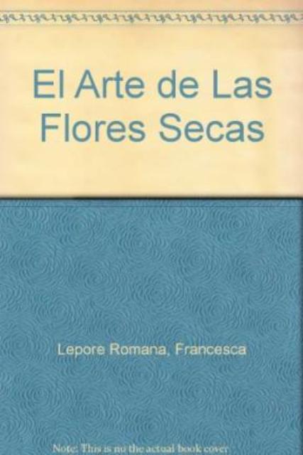 EL ARTE DE LAS FLORES SECAS