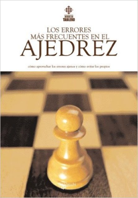 LOS ERRORES MAS FRECUENTES EN EL AJEDRES 