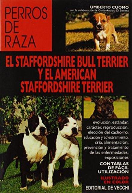 EL STAFFORDSHIRE BULL TERRIER Y EL AMERICAN STAFFORDSHIRE BULL TERRIER - PERROS DE RAZA 