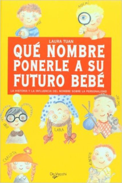 QUE NOMBRE PONERLE A SU FUTURO BEB