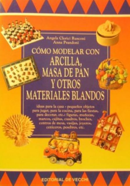 COMO MODELAR CON ARCILLA , MASA DE PAN Y OTROS