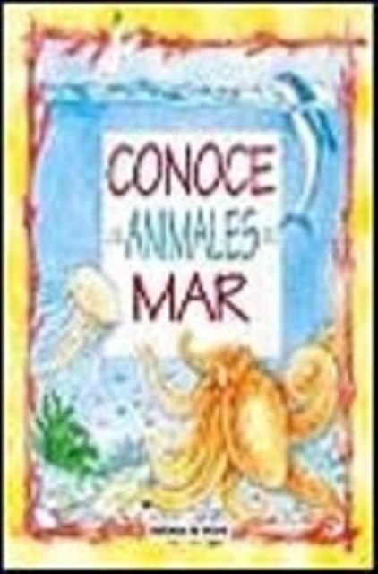 CONOCE LOS ANIMALES DEL MAR