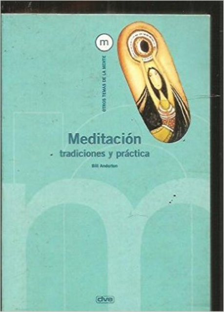 MEDITACION (D) . TRADICIONES Y PRACTICA
