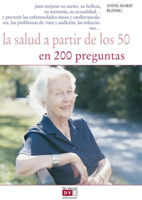 LA SALUD A PARTIR DE LOS 50 EN 200 PREGUNTAS 