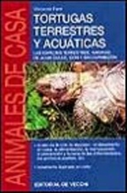 TORTUGAS TERRESTRES Y ACUATICAS . ANIMALES DE CASA