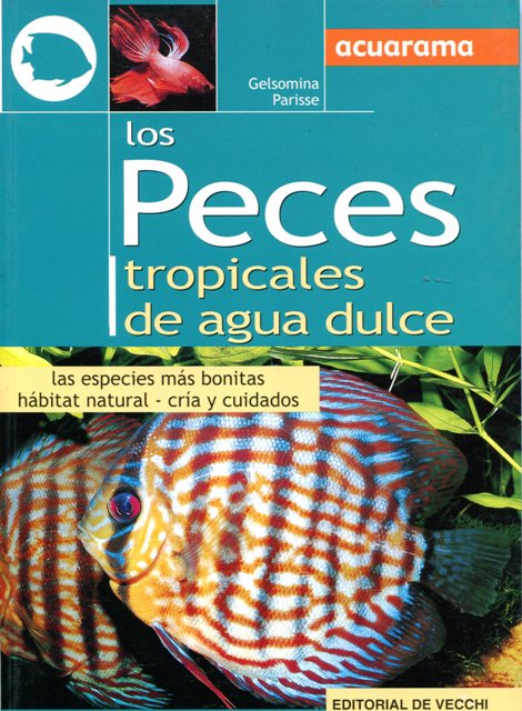LOS PECES TROPICALES DE AGUA DULCE 