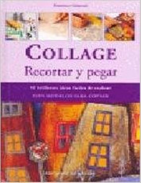 COLLAGE . RECORTAR Y PEGAR