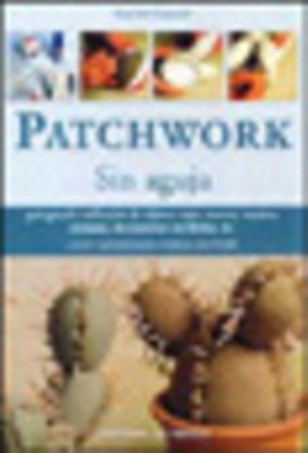 PATCHWORK SIN AGUJA . NUEVAS IDEAS