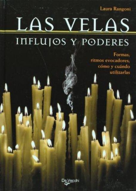 LAS VELAS . INFLUJOS Y PODERES