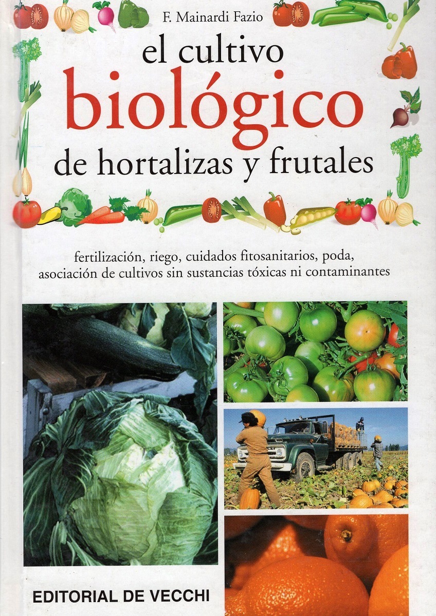 EL CULTIVO BIOLOGICO DE HORTALIZAS Y FRUTALES 