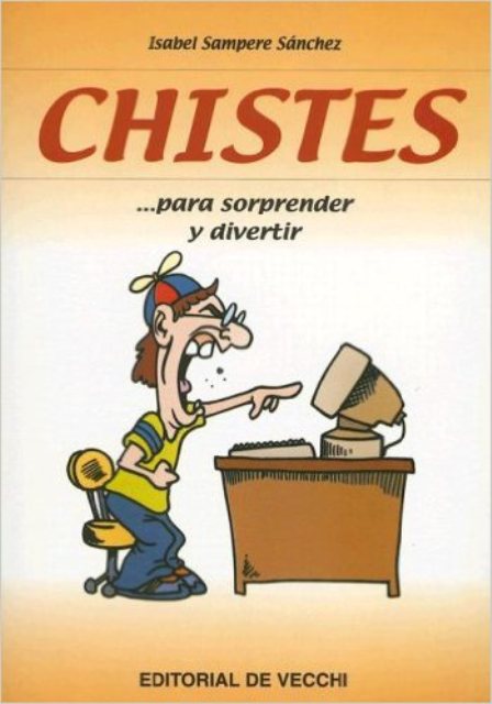 CHISTES . PARA SORPRENDER Y DIVERTIR