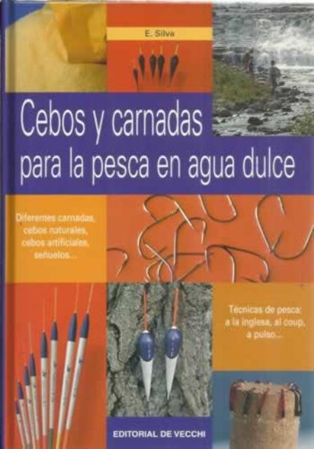 CEBOS Y CARNADAS PARA LA PESCA EN AGUA DULCE