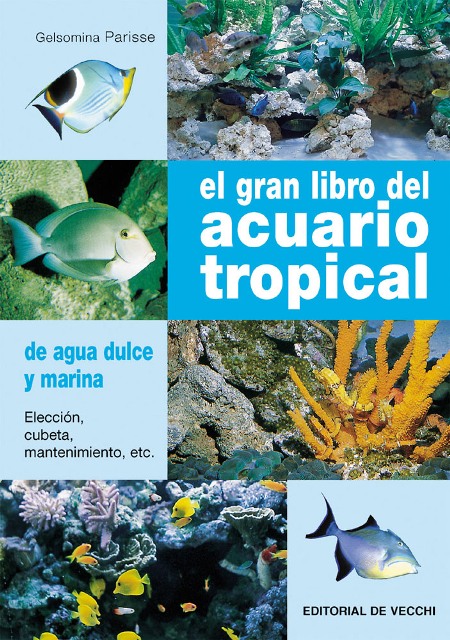 ACUARIO TROPICAL EL GRAN LIBRO DE