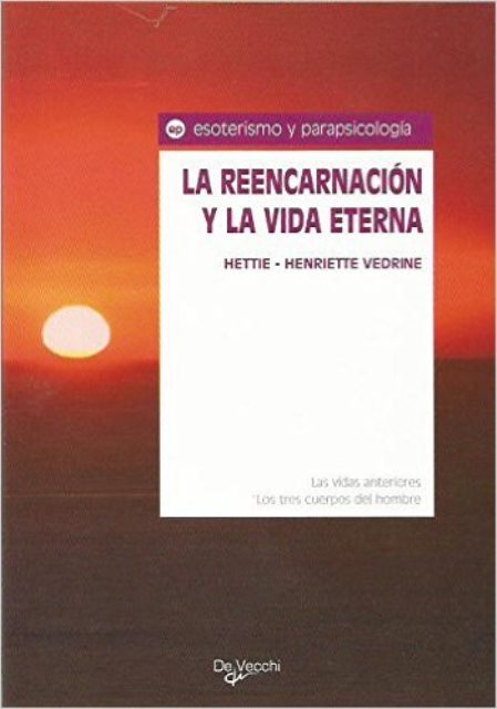 LA REENCARNACION Y LA VIDA ETERNA (D) 