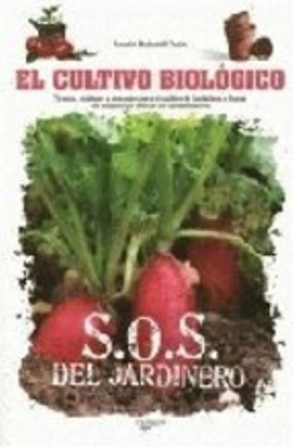 EL CULTIVO BIOLOGICO . S.O.S. DEL JARDINERO