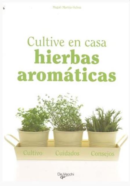 HIERBAS AROMATICAS CULTIVE EN CASA