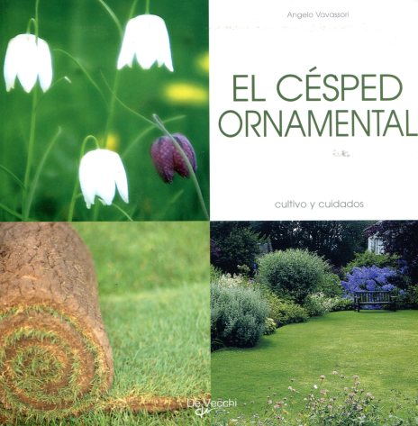 EL CESPED ORNAMENTAL . CULTIVO Y CUIDADOS 