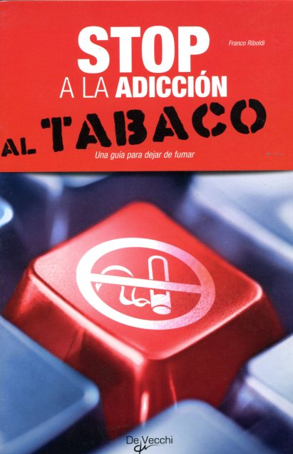 STOP A LA ADICCIN AL TABACO . UNA GUA PARA DEJAR DE FUMAR