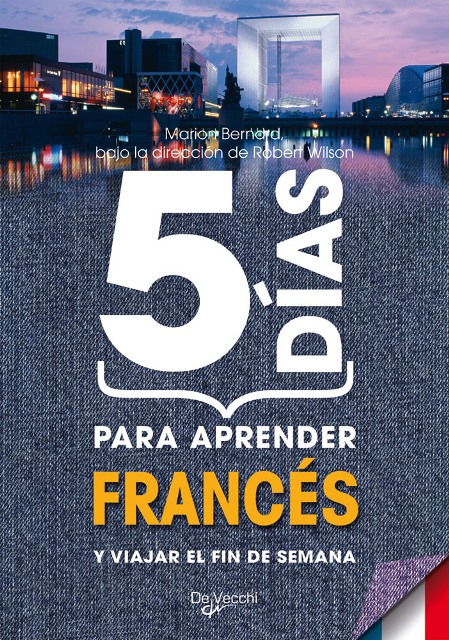 FRANCES 5 DIAS PARA APRENDER Y VIAJAR EL FIN DE SEMANA