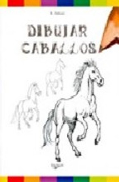 CABALLOS . DIBUJAR