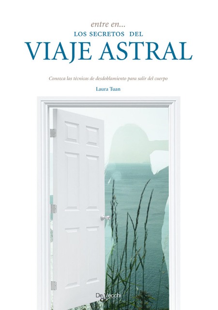 LOS SECRETOS DEL VIAJE ASTRAL 