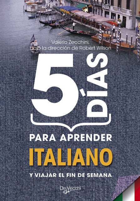 ITALIANO 5 DIAS PARA APRENDER Y VIAJAR EL FIN DE SEMANA