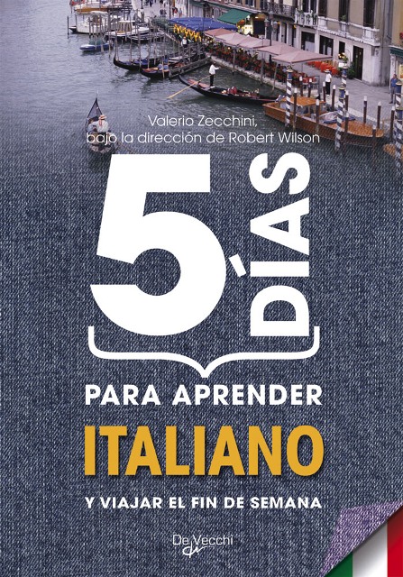 ITALIANO 5 DIAS PARA APRENDER Y VIAJAR EL FIN DE SEMANA