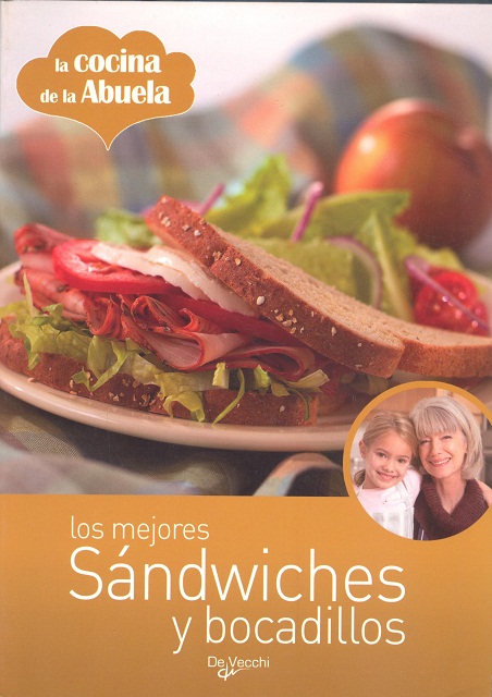 LOS MEJORES SANDWICHES Y BOCADILLOS . LA COCINA DE LA ABUELA