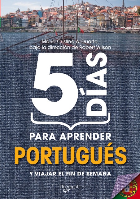 PORTUGUES 5 DIAS PARA APRENDER Y VIAJAR EL FIN DE SEMANA