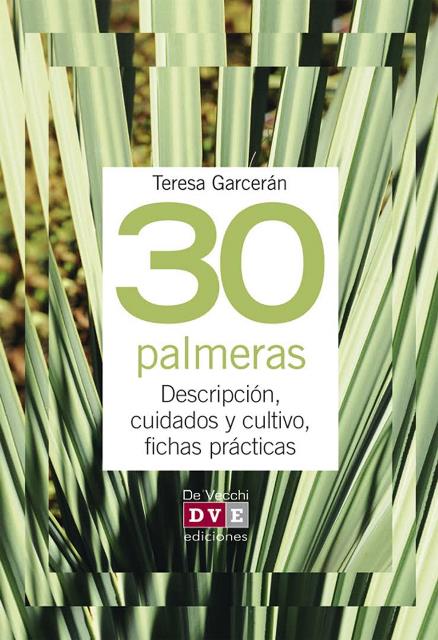 30 PALMERAS . DESCRIPCIN,CUIDADOS Y CULTIVO, FICHAS PRCTICAS