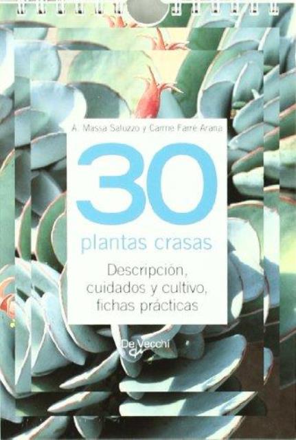 30 PLANTAS CRASAS . DESCRIPCION , CUIDADOS Y CULTIVO . FICHAS PRACTICAS