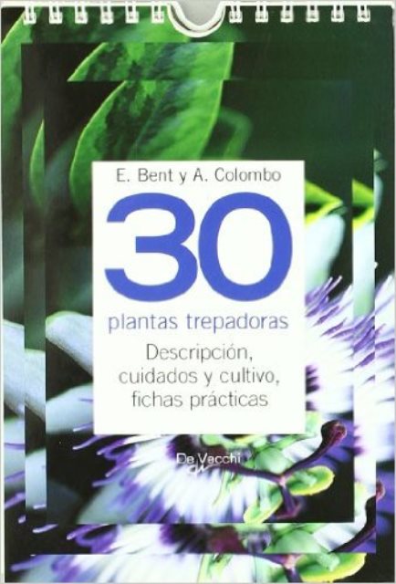 30 PLANTAS TREPADORAS . DESCRIPCION ,CUIDADOS Y CULTIVO,FICHAS PRACTICAS