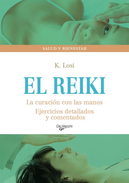 EL REIKI . LA CURACION CON LAS MANOS 