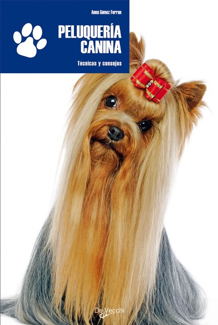 PELUQUERIA CANINA . TECNICAS Y CONSEJOS