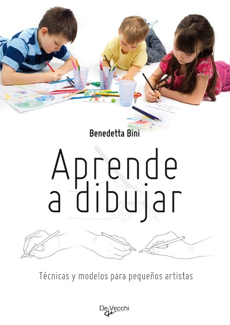 APRENDE A DIBUJAR . TECNICAS Y MODELOS PARA PEQUEOS ARTISTAS