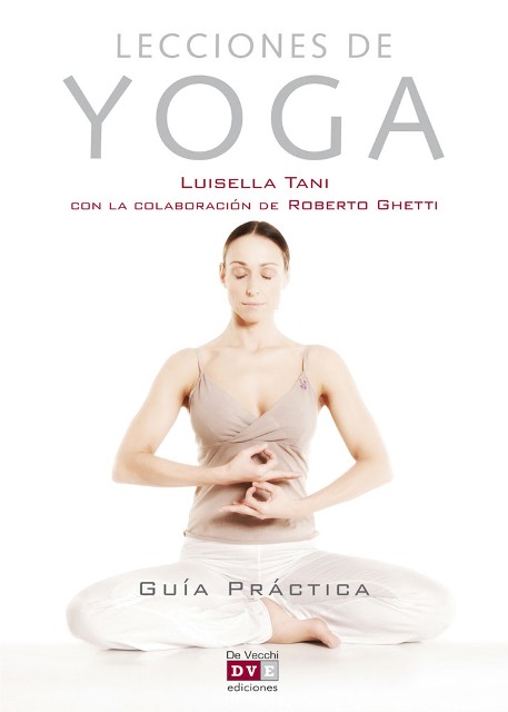 YOGA LECCIONES DE . GUA PRCTICA