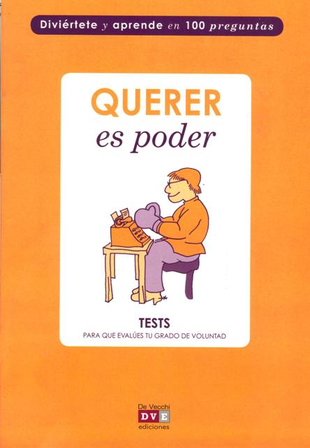 QUERER ES PODER . TEST PARA QUE EVALUES TU GRADO DE VOLUNTAD