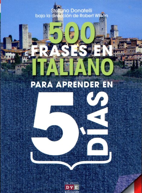 ITALIANO 500 FRASES PARA EN APRENDER 5 DIAS