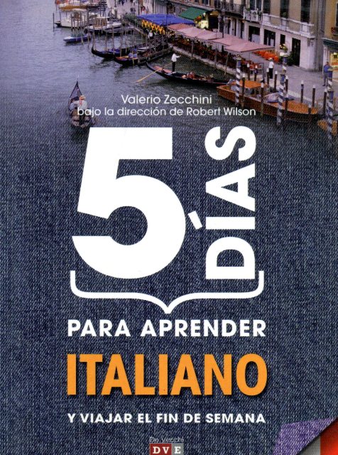 ITALIANO PARA APRENDER EN 5 DIAS Y VIAJAR EL FIN DE SEMANA