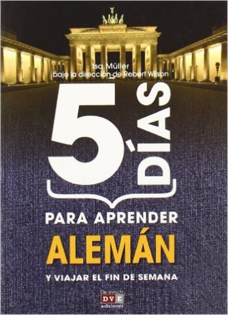 ALEMAN 5 DIAS PARA APRENDER Y VIAJAR EL FIN DE SEMANA