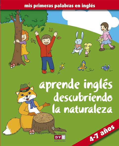 APRENDE INGLES DESCUBRIENDO LA NATURALEZA . 4-7 AOS