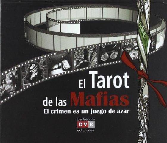 EL TAROT DE LAS MAFIAS . EL CRIMEN ES U JUEGO DE AZAR 