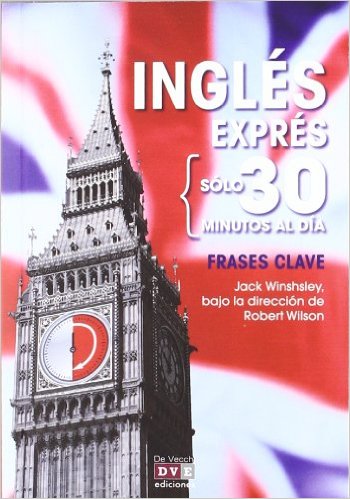 FRASES CLAVE . INGLES EXPRES SOLO 30 MINUTOS AL DIA