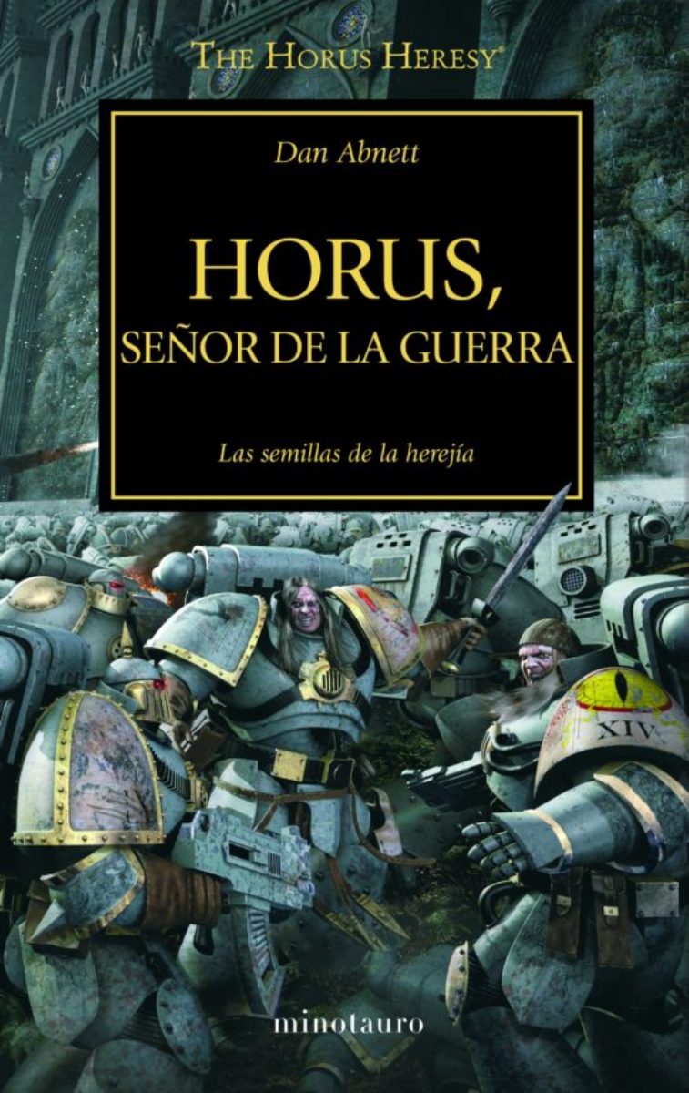 HORUS , SEÑOR DE LA GUERRA - LA HEREJIA DE HORUS 1