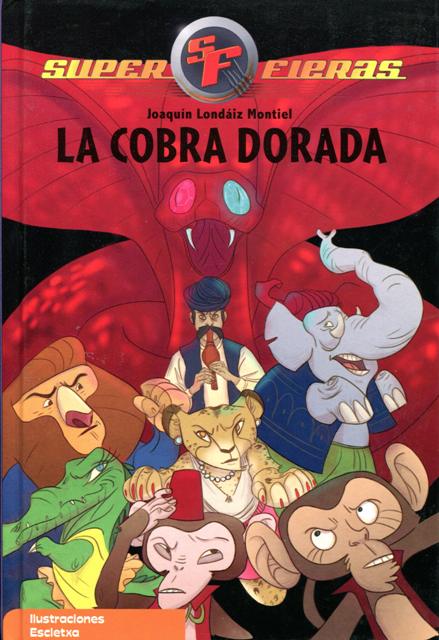 LA COBRA DORADA . SUPER FIERAS 