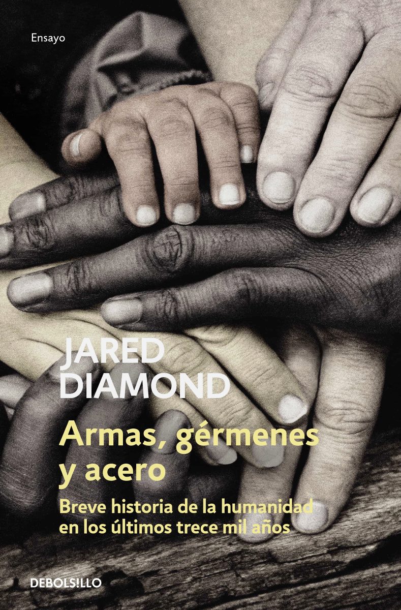 ARMAS , GERMENES Y ACERO (BOLSILLO) . BREVE HISTORIA DE LA HUMANIDAD EN LOS ULTIMOS TRECEMIL AOS