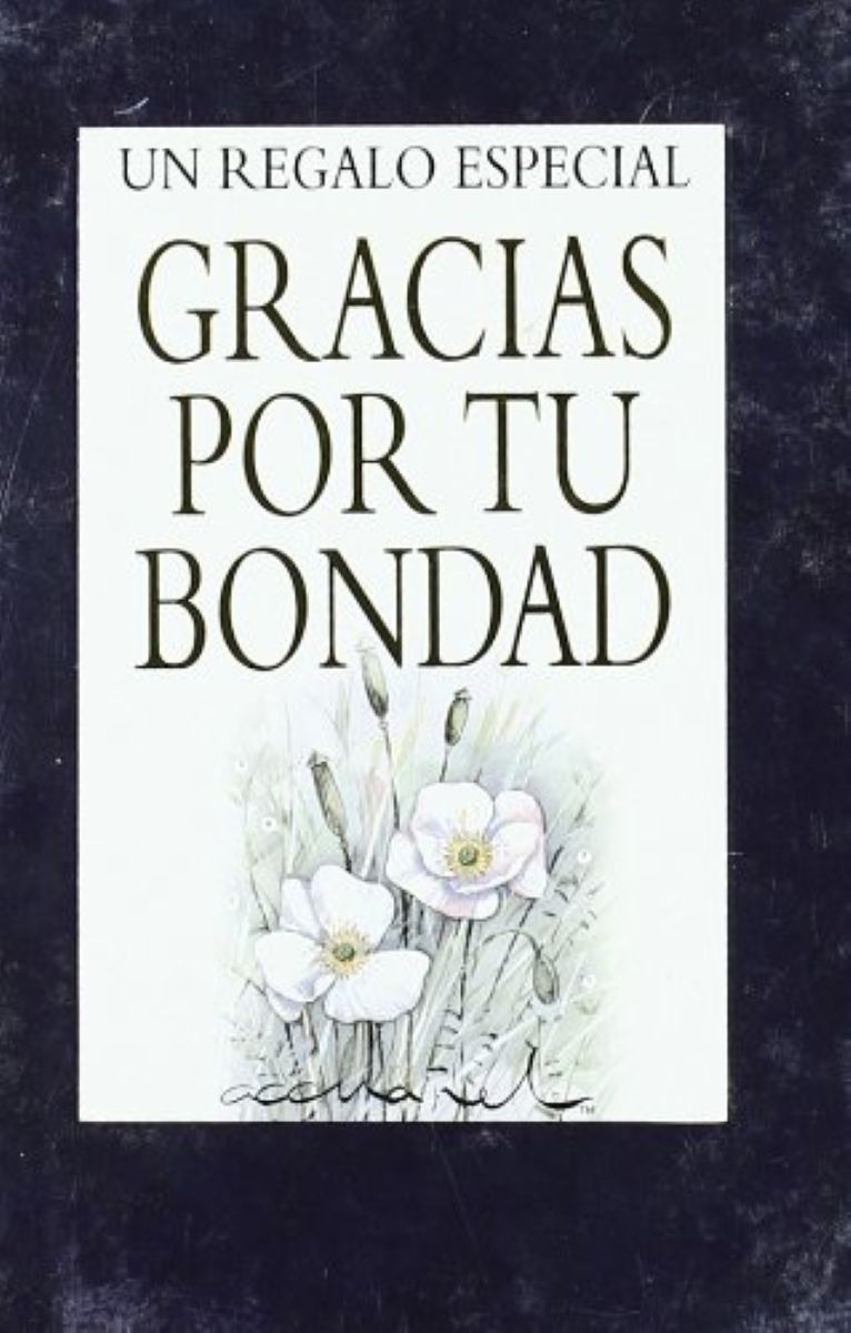 GRACIAS POR TU BONDAD - UN REGALO ESPECIAL
