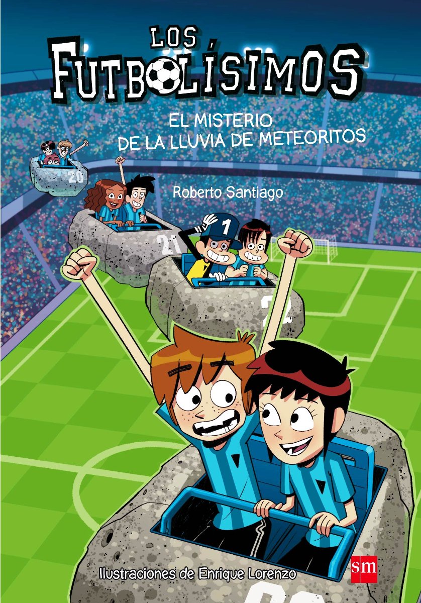 FUTBOLISIMOS 9 - EL MISTERIO DE LA LLUVIA DE METEORITOS